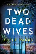 Two Dead Wives by Adele Parks