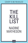 The Kill List (Inspector Anjelica Henley #3) by Nadine Matheson