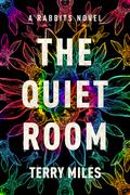 The Quiet Room (Rabbits #2) by Terry Miles