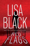 Red Flags (Locard Institute Thriller #1) by Lisa Black