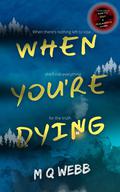 When you're Dying (Oscar de la Nuit #2) by M.Q. Webb