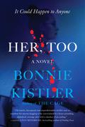 Her, Too by Bonnie Kistler