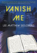 Vanish Me (Runaway Train #3) by Lee Matthew Goldberg