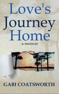 Love's Journey Home by Gabi Coatsworth
