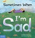Sometimes When I’m Sad by Deborah Serani