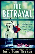 The Betrayal by Terry Lynn Thomas