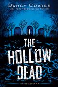 The Hollow Dead (Gravekeeper #4) by Darcy Coates