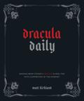 Dracula Daily: Reading Bram Stoker's Dracula in Real Time With Commentary by the Internet by Bram Stoker