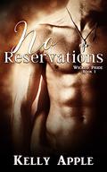 No Reservations (Wicked Pride #1) by Kelly Apple