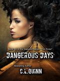 Dangerous Days (The Firsts #18) by C.L. Quinn