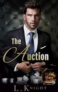 The Auction (Kings of Ruin #1) by L. Knight