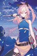 The Executioner and Her Way of Life, Vol. 5 (The Executioner and Her Way of Life Light Novel #5) by Mato Sato