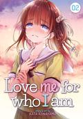 Love Me for Who I Am, Vol. 2 (Love Me for Who I Am #2) by Kata Konayama