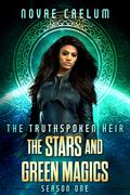 The Truthspoken Heir (The Stars and Green Magics #1) by Novae Caelum