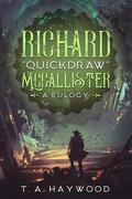 Richard "Quickdraw" McCallister: A Eulogy by Casey White