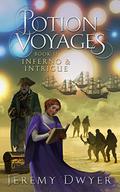 Inferno & Intrigue (Potion Voyages #2) by Jeremy Dwyer