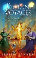 Blood & Besiegement (Potion Voyages #4) by Jeremy Dwyer