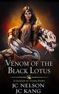 Venom of the Black Lotus: A Legends of Tivara Story (Scions of the Black Lotus #1) by J.C. Nelson