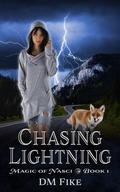 Chasing Lightning (Magic of Nasci #1) by D.M. Fike
