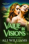 Value in Visions (The Freed Hunt #2) by Ali Williams