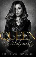 Queen Of Wildcards (Syndicate Queens of Khula City #1) by Heleva Risque