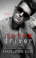 Screw Driver (Stirred Passions #1.5) by Clara Leigh