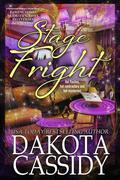 Stage Fright: A Paranormal Women's Fiction Novel (Bewitching Midlife Crisis Mystery #1) by Dakota Cassidy