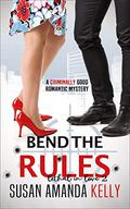 Bend the Rules by Susan Amanda Kelly