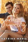 Gone Country (Cousins Gone #1) by Katrina Marie