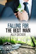 Falling For the Best Man (Camp Firefly Falls #10) by Ally Decker