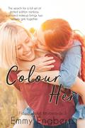 Colour Her (Flowers and Keyboards #3) by Emmy Engberts