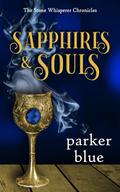 Sapphires & Souls: An Urban Fantasy Mystery by Parker Blue