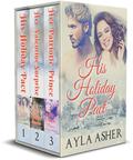 Manhattan Holiday Loves Series Box Set: His Holiday Pact, Her Valentine Surprise, and Her Patriotic Prince (Manhattan Holiday Loves #1-3) by Ayla Asher