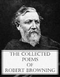 The Collected Poems of Robert Browning by Robert Browning