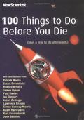 100 Things to Do Before You Die by Patrick Moore