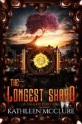 The Longest Shard (Tales of Fortune #1) by Kathleen McClure