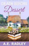 Death Before Dessert: A Vanessa Harrington Cozy Mystery by A.E. Radley