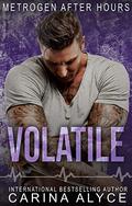 Volatile (MetroGen After Hours #1) by Carina Alyce