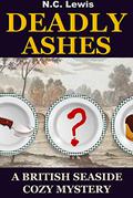 Deadly Ashes by N.C. Lewis