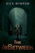 The InBetween (Painter Mann #1) by Dick Wybrow