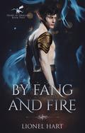 By Fang and Fire (Heart of Dragons #2) by Lionel Hart