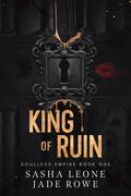 King of Ruin: A Dark Mafia Romance by Jade Rowe