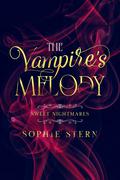 The Vampire's Melody (Sweet Nightmares #1) by Sophie Stern