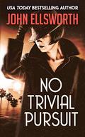 No Trivial Pursuit by John Ellsworth