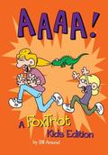 AAAA!: A FoxTrot Kids Edition (Foxtrot Collection #39) by Bill Amend