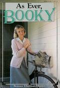 As Ever, Booky (Booky #3) by Bernice Thurman Hunter