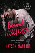 Bound to the Rival CEO: The Bound Series (Bound #4) by Hayson Manning