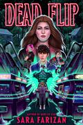 Dead Flip by Sara Farizan
