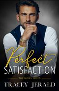 Perfect Satisfaction (Midas #5) by Tracey Jerald