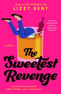 The Sweetest Revenge by Lizzy Dent